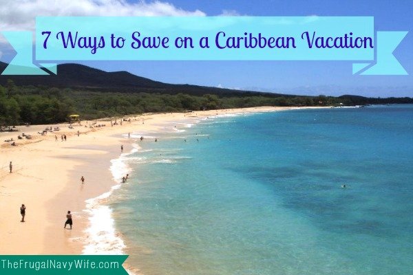 7 ways to save on a Caribbean Vacation