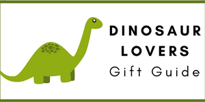 Dinosaur Lovers Gift Guide