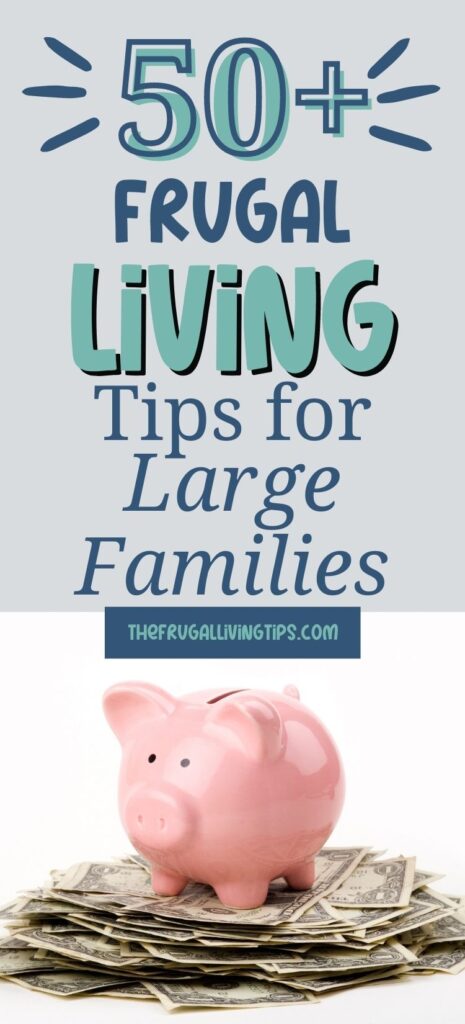 If you have a large family and are looking for ways to save money these frugal living tips are sure to help you get started! #largefamilies #frugallivingtips #savemoney #budgeting #frugalnavywife | Large Family Living | Frugal Living Tips | Frugal Living | Budgeting | Saving Money |