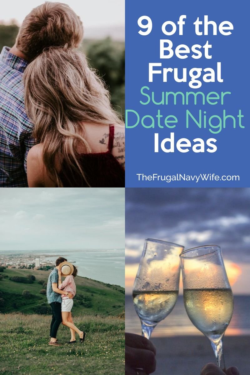 9 Of The Best Frugal Summer Date Night Ideas The Frugal Navy Wife