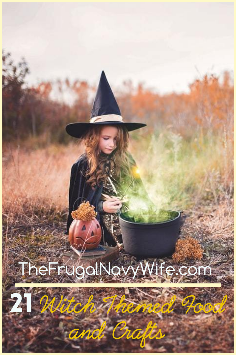 21 Halloween Witch Food and Crafts | The Frugal Navy Wife