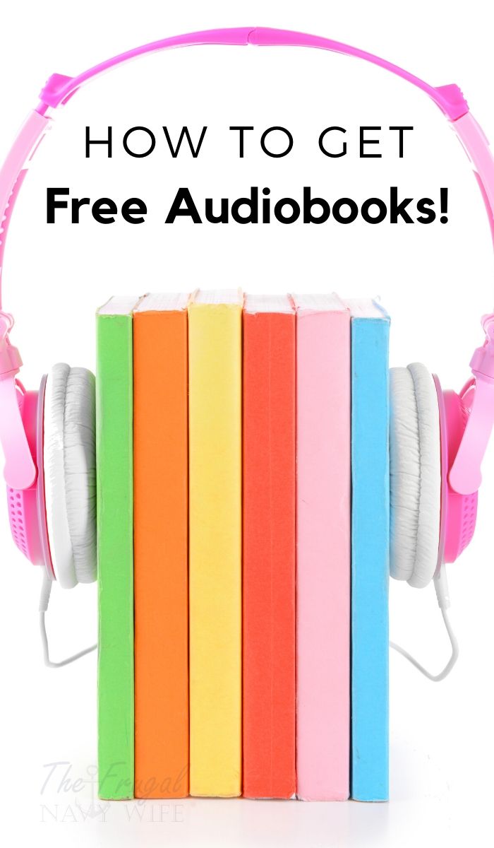 How to Get Free Audiobooks - 16 (Legal) Ways! - The Frugal Navy Wife