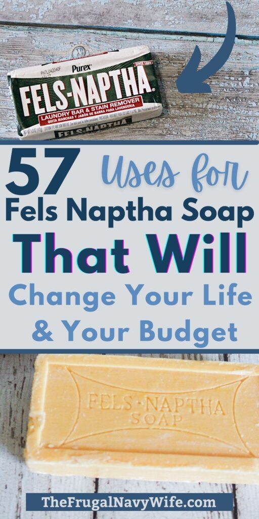 https://www.thefrugalnavywife.com/wp-content/uploads/2022/03/57-Uses-for-Fels-Naptha-Soap-That-Will-Change-Your-Life-Your-Budget-1-1-512x1024.jpg