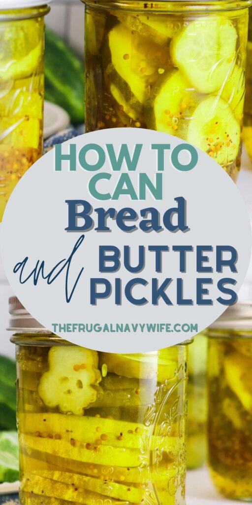 Canning Bread and Butter Pickles are a great way to make sure you have them all year long and especially for your favorite holidays. #canning #frugalnavywife #breadandbutter #pickles #recipe | Bread and Butter Pickles | Canning Recipes | Homemade |