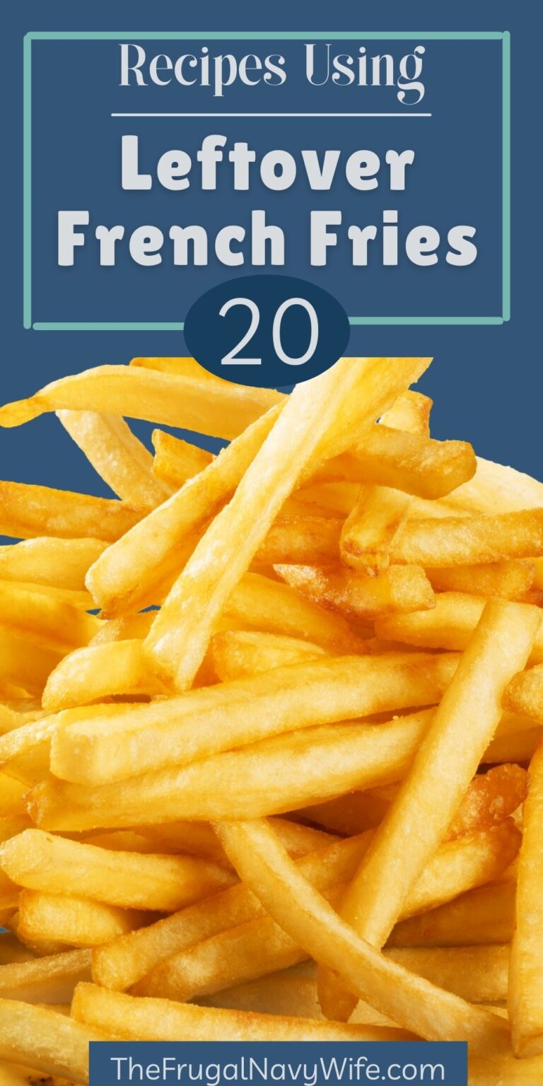 20 Recipes using leftover french fries - The Frugal Navy Wife