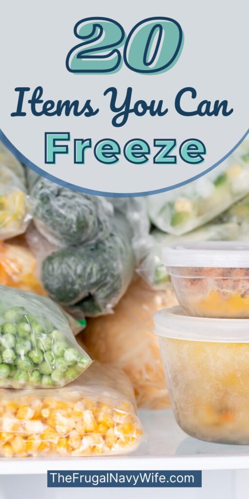 20 Items You Can Freeze - The Frugal Navy Wife