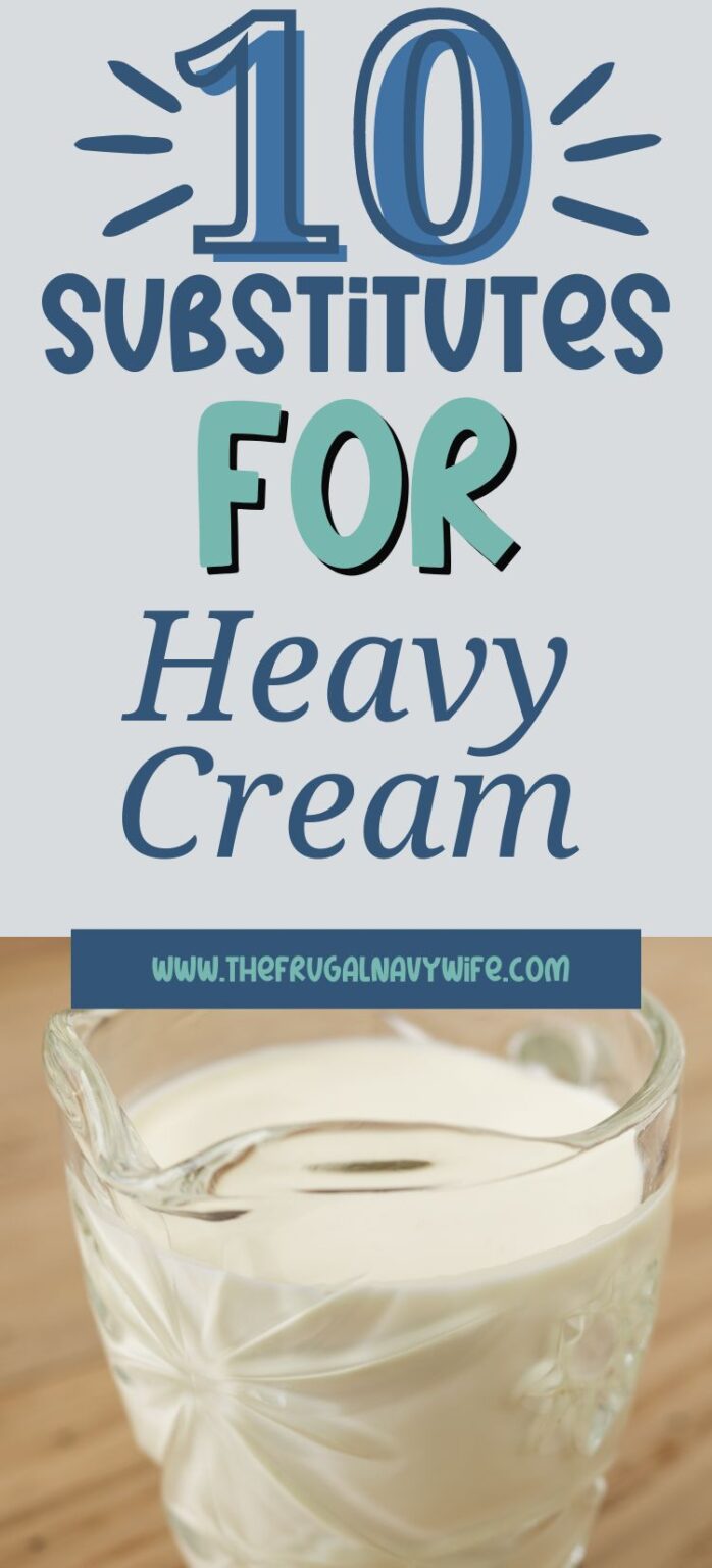 10 Substitutes for Heavy Cream The Frugal Navy Wife