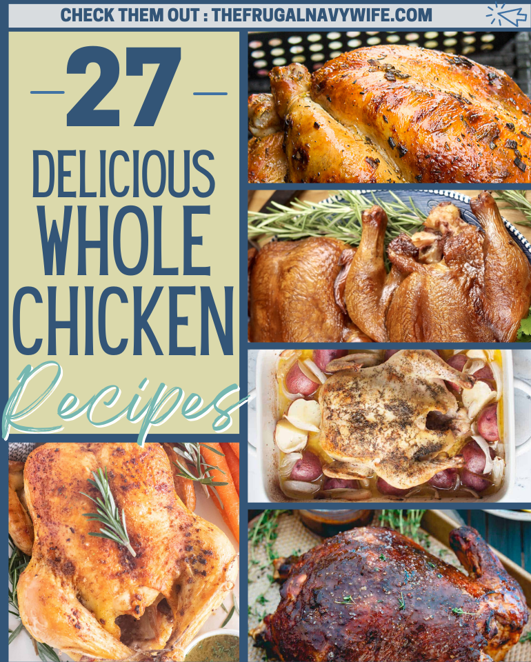 27 Flavorful Whole Chicken Recipes - The Frugal Navy Wife