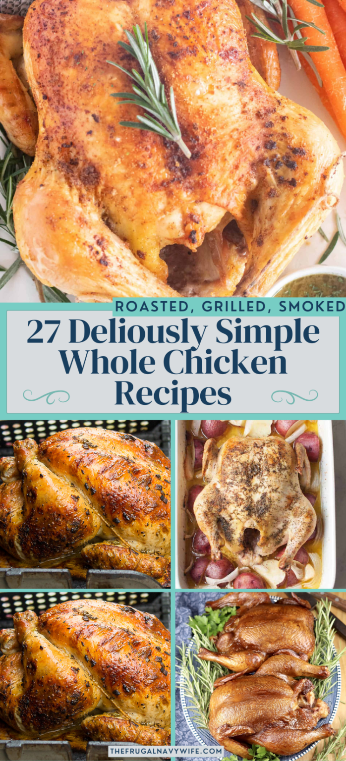 27 Flavorful Whole Chicken Recipes - The Frugal Navy Wife