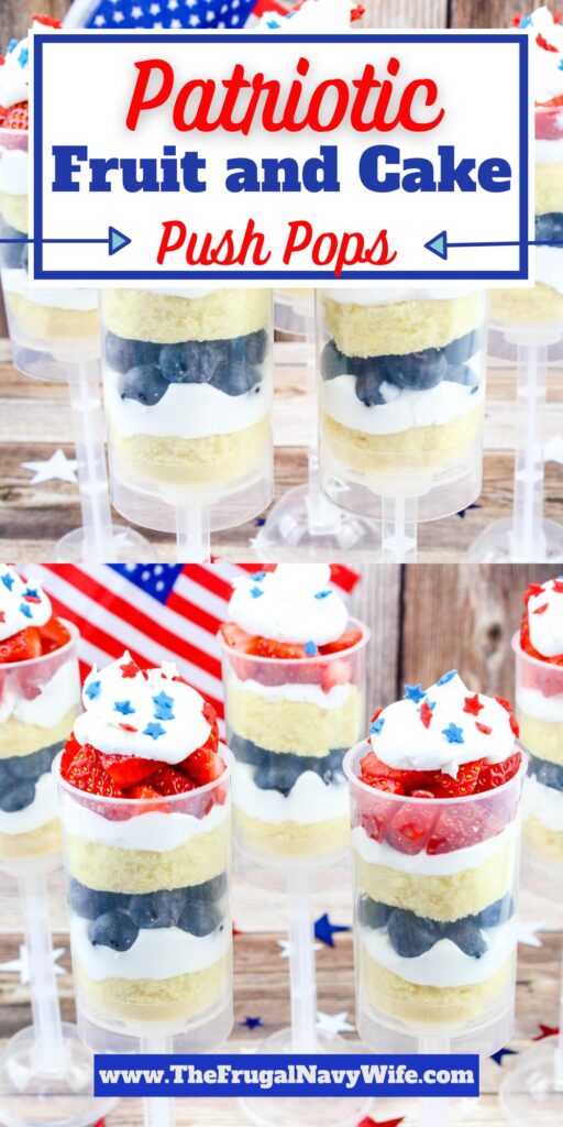 Perfect for holiday festivities, and picnics, these patriotic fruit and cake push pops offer a fun and delicious way to celebrate. #patriotic #fruitandcake #pushpops #holiday #frugalnavywife #summer #dessert #easyrecipe | Fruit and Cake Push Pops | Patriotic | Dessert | Easy Recipes | Summer |